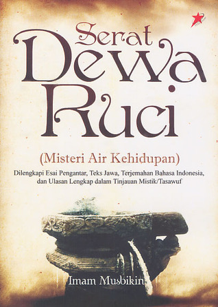 Serat Dewa Ruci: Misteri Air Kehidupan