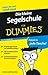 Die kleine Segelschule für Dummies - Das Pocketbuch by J.J. Isler