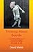 Thinking About Suicide by David Webb