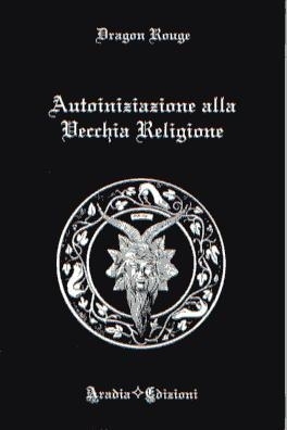 Autoiniziazione alla vecchia religione (Paperback)