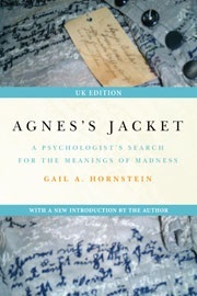 Agnes's Jacket: A Psychologist's Search for the Meanings of Madness; With a New Introduction for the UK Edition