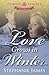 Love Grows in Winter by Stephanie  James