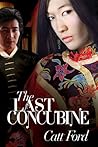 The Last Concubine by Catt Ford