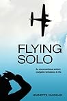 Flying Solo by Jeanette Vaughan