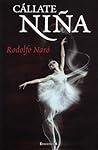 Cállate Niña by Rodolfo Naró