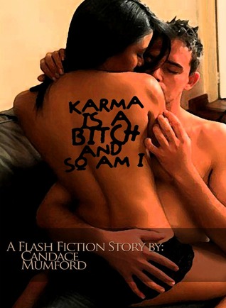 Karma Is a Bitch ( A Flash Fiction Story )