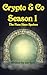 Crypto and Co, Season One: The Fans Have Spoken