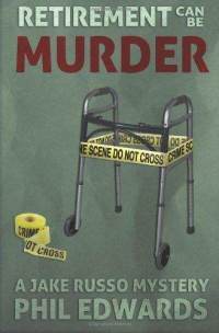 Retirement Can Be Murder (A Jake Russo Mystery, #1)