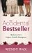 The Accidental Bestseller