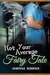 Not Your Average Fairy Tale by Chantele Sedgwick