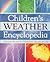 Children's Weather Encyclopedia: Discover the Science Behind Our Planet's Weather