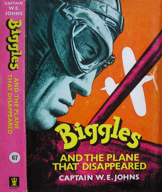 Biggles and the Plane that Disappeared (Hardcover)