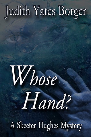 Whose Hand? (Skeeter Hughes Mystery, #2)