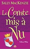 Le comte mis à nu by Sally MacKenzie