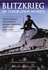 Blitzkrieg In Their Own Words: First-Hand Accounts From German Soldiers, 1939-1940