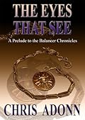 The Eyes that See: A Prelude to the Balancer Chronicles