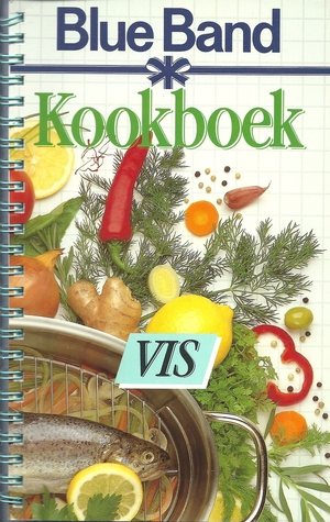 Blue Band kookboek : Vis (Blue Band kookboek, #5)