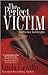 The Perfect Victim