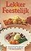 Lekker en feestelijk : ruim...