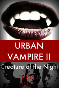 Creature of the Night (Urban Vampire, #2)