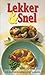 Lekker & snel : ruim 80 hoofdgerechten in 10 tot 30 minuten