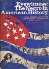Eyewitness: The Negro in American History (A Living Documentary of the Afro-American Contribution to U.S. History)