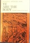 Ye Are the Body