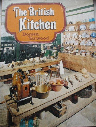 The British kitchen: Housewifery since Roman times (Hardcover)
