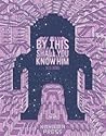By This Shall You Know Him by Jesse Jacobs