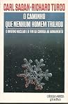 O Caminho que Nenhum Homem Trilhou: O inverno nuclear e o fim da corrida ao armamento