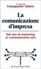 La comunicazione d'impresa - Dal mix di marketing al communication mix (Paperback)