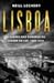 Lisboa - A Guerra nas Sombras da Cidade da Luz, 1939 - 1945