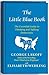 The Little Blue Book: The Essential Guide to Thinking and Talking Democratic