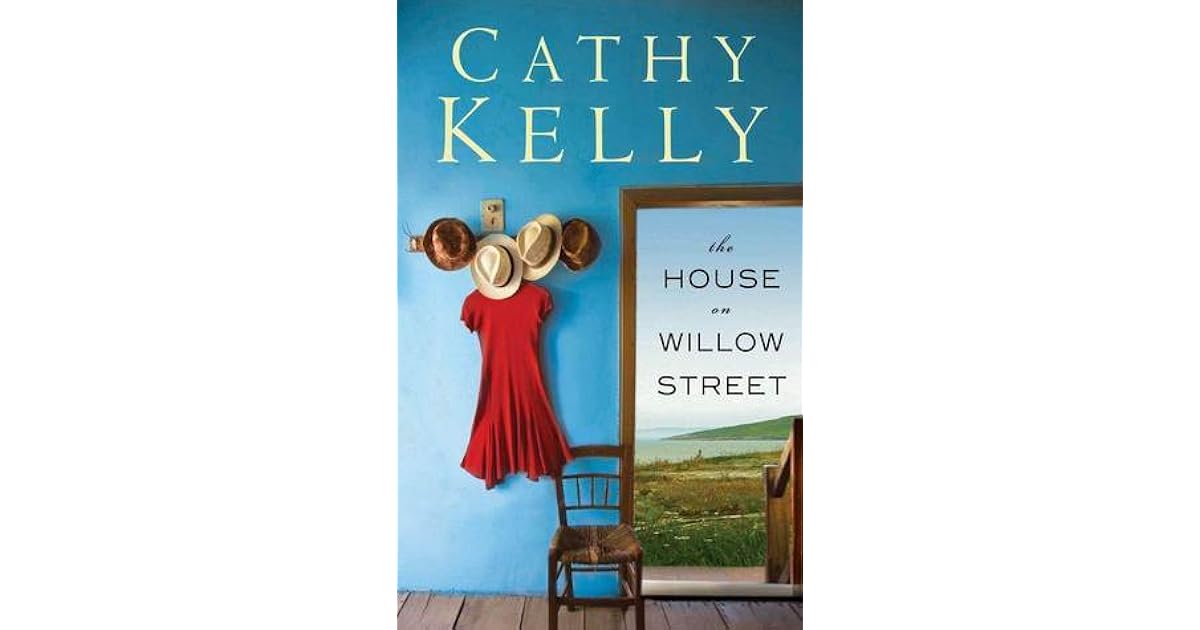 The House on Willow Street by Cathy Kelly