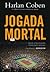 Jogada Mortal (Myron Bolitar, #2)