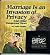 Marriage is an invasion of ...