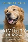 The Divinity of Dogs by Jennifer Skiff
