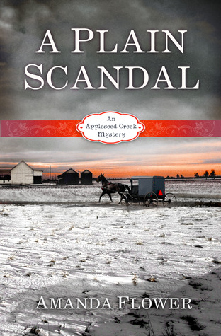 A Plain Scandal (Appleseed Creek Mysteries, #2)