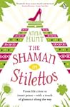 The Shaman in Stilettos