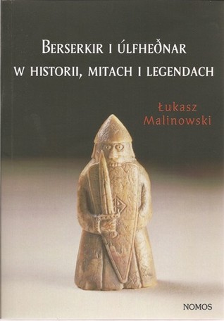 Berserkir i Ulfhednar w historii, mitach i legendach (Paperback)
