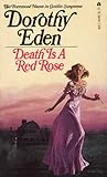 Death Is A Red Rose by Dorothy Eden