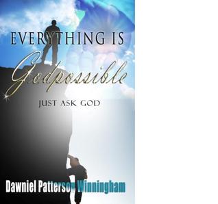 Everything is GODpossible, Just ask GOD!