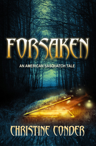 Forsaken - An American Sasquatch Tale (Kindle Edition)
