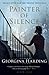 Painter of Silence by Georgina Harding