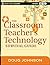 The Classroom Teacher's Tec...