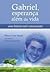 Gabriel, Esperança Além da ...