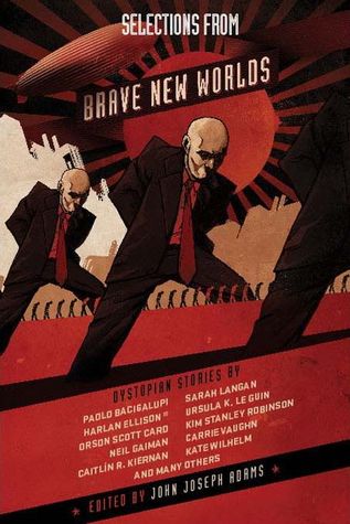 Selections from Brave New Worlds: Dystopian Stories