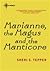 Marianne, the Magus, and the Manticore by Sheri S. Tepper
