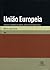 União Europeia - Estática e dinâmica na ordem jurídica eurocomunitária