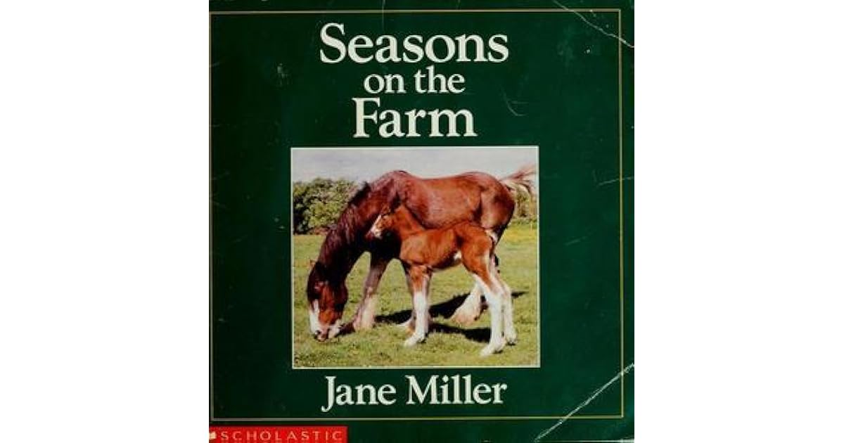 Seasons On The Farm By Jane Miller